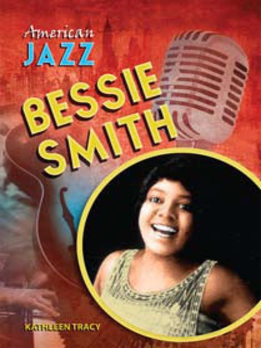 Title details for Bessie Smith by Kathleen Tracy - Available